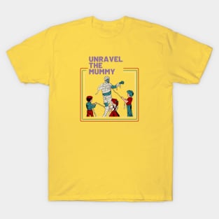 Unravel The Mummy T-Shirt